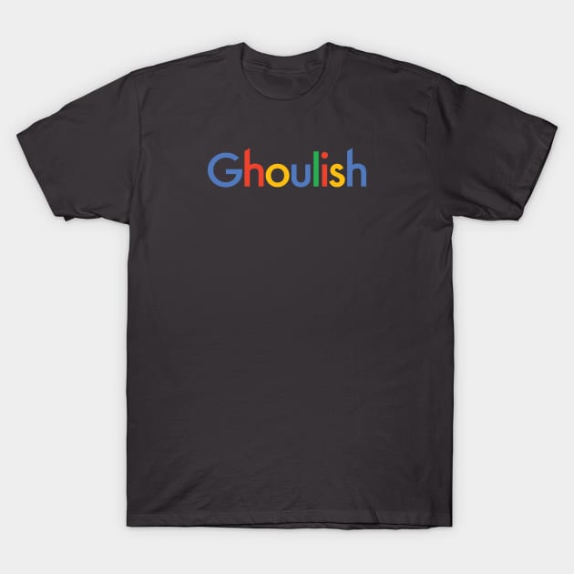 Ghoulish T-Shirt by bryankremkau